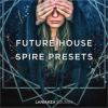 【SPiRE合成器Future House风格预制音色】Laniakea Sounds Future House For REVEAL SOUND SPiRE-DISCOVER