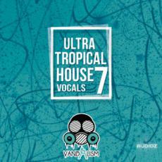 【Tropical House风格人声/干声采样】Vandalism Ultra Tropical House Vocals 7 MULTiFORMAT-DECiBEL